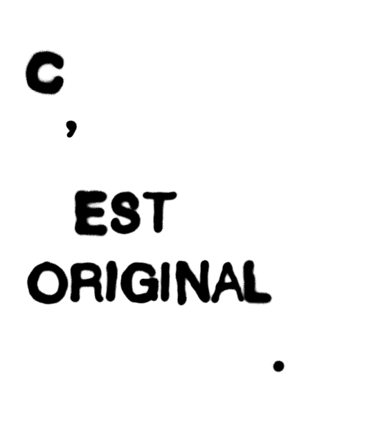 C'EST ORIGINAL.